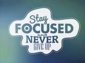 Stay Focused on Your Goals